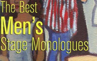 The Best Men's Stage Monologues - 2006