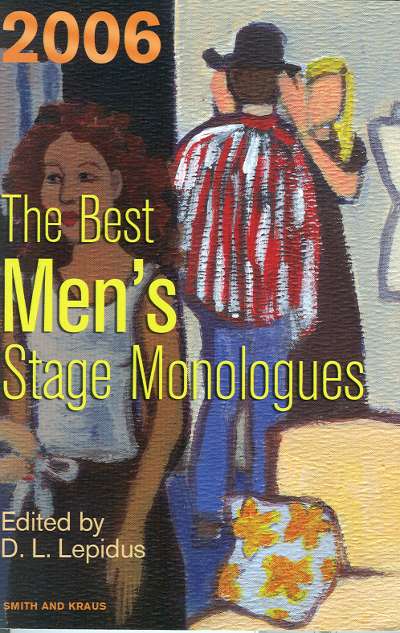 The Best Men's Stage Monologues - 2006