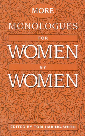 More Monologues For Women, By Women