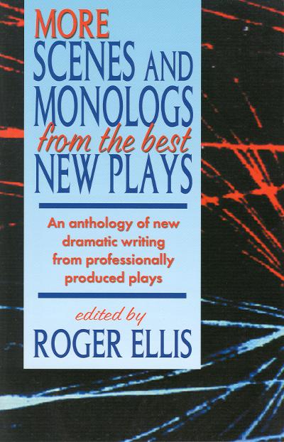 More Scenes and Monologs from the Best New Plays